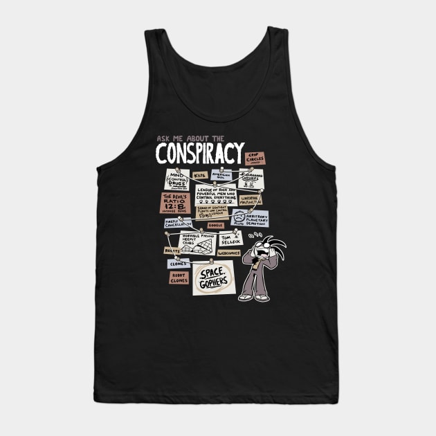 Ask Me About the Conspiracy Tank Top by samandfuzzy